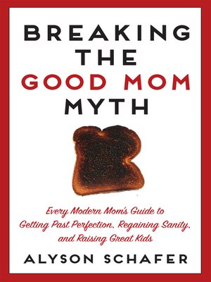 cover image of Breaking the Good Mom Myth